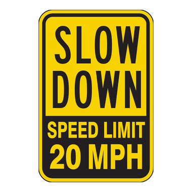 Yellow Slow Down Speed 20 MPH | Reflective Street Signs