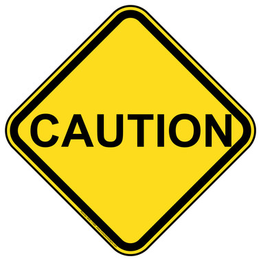 A caution sign for traffic control.