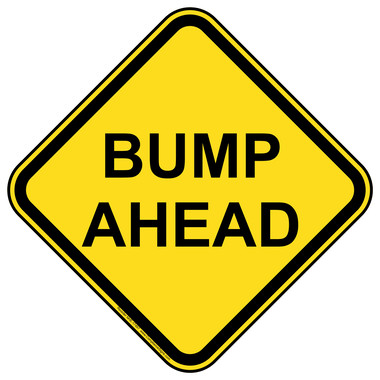 Recreation Traffic Control Bump Ahead Sign - Yellow Reflective