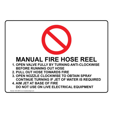 Information Sign - Manual Fire Hose Reel 1. Open Valve