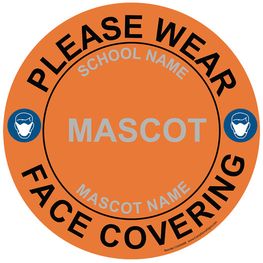 Orange Please Wear Face Covering Round Floor Label with School Name and Mascot CS434408