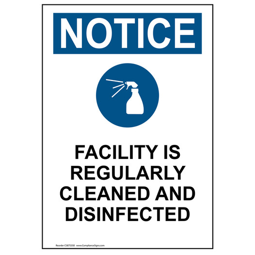 OSHA NOTICE Facility Is Regularly Cleaned And Disinfected Sign CS875350