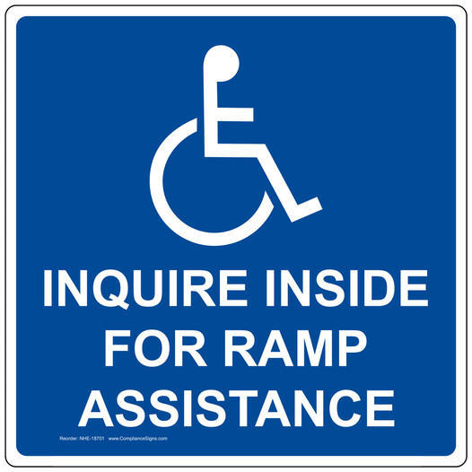 Inquire Inside For Ramp Assistance Sign NHE-18701