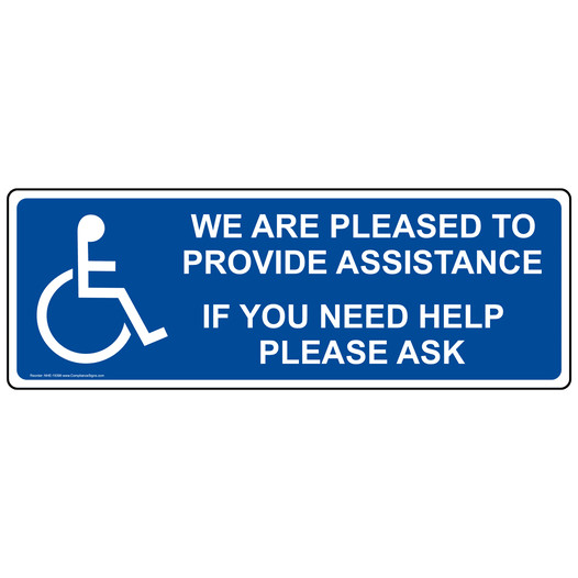 We Are Pleased To Provide Assistance Sign NHE-19396