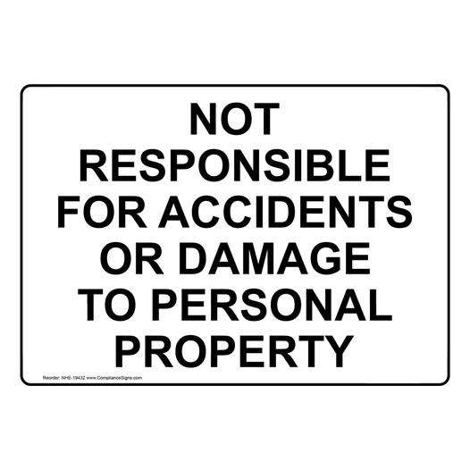 Accident Prevention Sign - Not Responsible For Accidents Or Damage