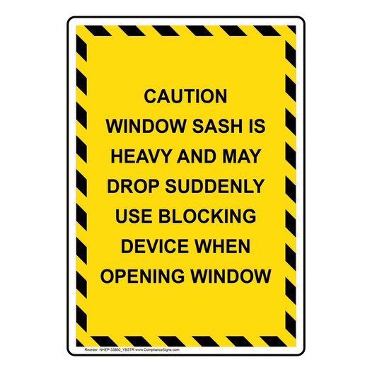 Portrait Caution Window Sash Is Heavy Sign NHEP-33860_YBSTR