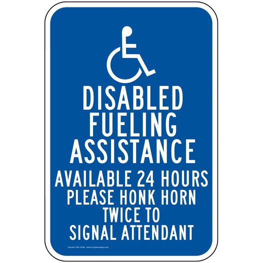 ADA Disabled Fueling Assistance Available 24 Hours Sign PKE-18168