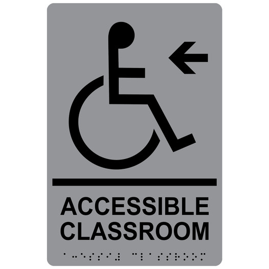 Gray ADA Braille ACCESSIBLE CLASSROOM Left Sign with Symbol RRE-19614_Black_on_Gray