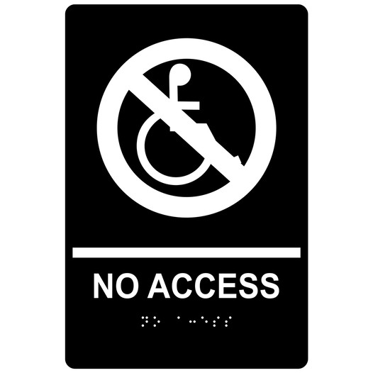 Black ADA Braille NO ACCESS Sign with Wheelchair Symbol RRE-19620_White_on_Black
