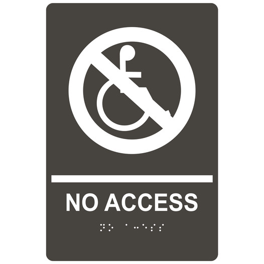 Charcoal Gray ADA Braille NO ACCESS Sign with Wheelchair Symbol RRE-19620_White_on_CharcoalGray