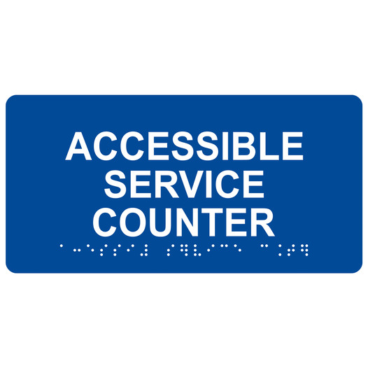 Blue ADA Braille Accessible Service Counter Sign with Tactile Text - RSME-17822_White_on_Blue