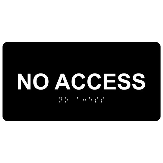 Black ADA Braille No Access Sign with Tactile Text - RSME-19622_White_on_Black