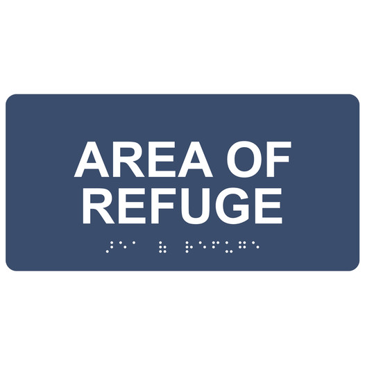 Navy ADA Braille Area Of Refuge Sign with White Tactile Text