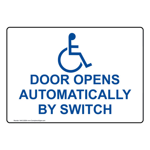 ADA Door Opens Automatically By Switch Sign NHE-25204