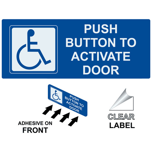 Blue PUSH BUTTON TO ACTIVATE DOOR Label with Symbol and Front Adhesive, 10x4 in. (4 pack) Vinyl