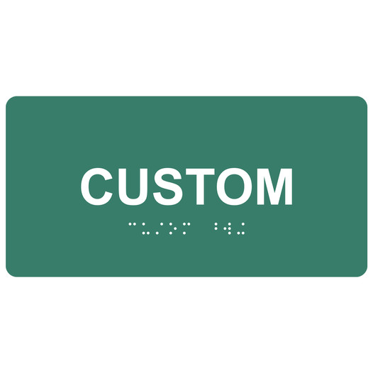 Pine Green Custom ADA Braille Sign with Tactile Text - RSME-CUSTOM_White_on_PineGreen