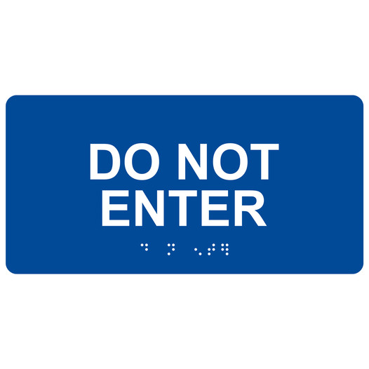 Blue ADA Braille Do Not Enter Sign with Tactile Text - RSME-300_White_on_Blue
