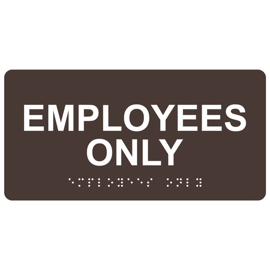 Dark Brown ADA Braille Employees Only Sign with Tactile Text - RSME-310_White_on_DarkBrown