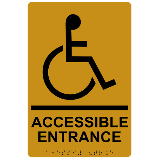 Gold ADA Braille ACCESSIBLE ENTRANCE Sign with Symbol RRE-28982_Black_on_Gold