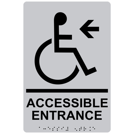 Silver ADA Braille ACCESSIBLE ENTRANCE Left Sign with Symbol RRE-32160_Black_on_Silver