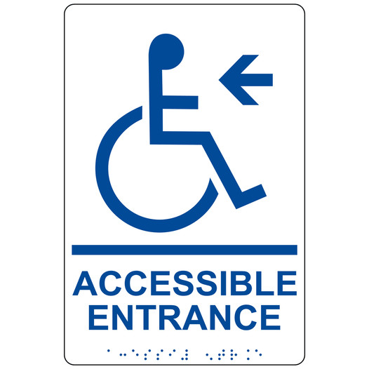 White ADA Braille ACCESSIBLE ENTRANCE Left Sign with Symbol RRE-32160_Blue_on_White