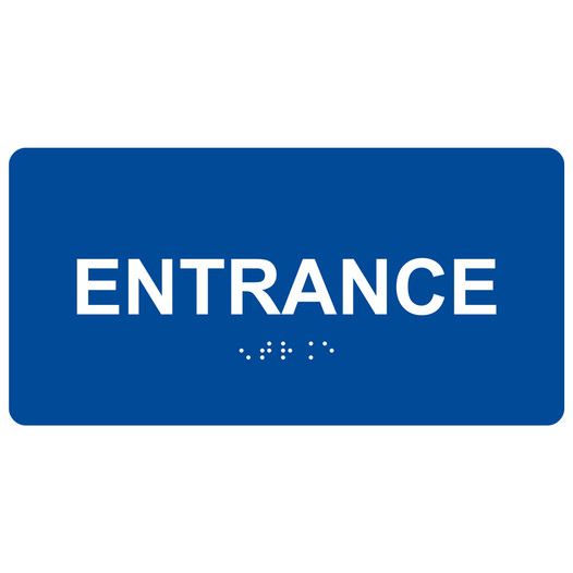 Blue ADA Braille Entrance Sign with Tactile Text - RSME-315_White_on_Blue