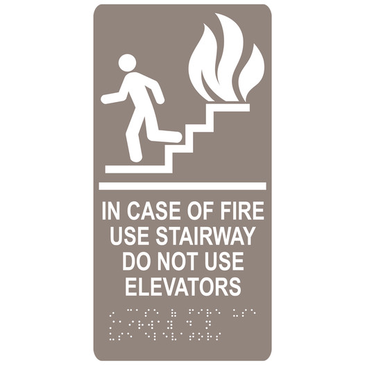 Taupe ADA Braille IN CASE OF FIRE USE STAIRWAY DO NOT USE ELEVATORS Sign with Symbol RRE-230_White_on_Taupe