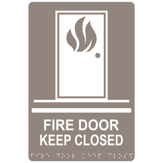 Taupe ADA Braille FIRE DOOR KEEP CLOSED Sign with Symbol RRE-255_White_on_Taupe