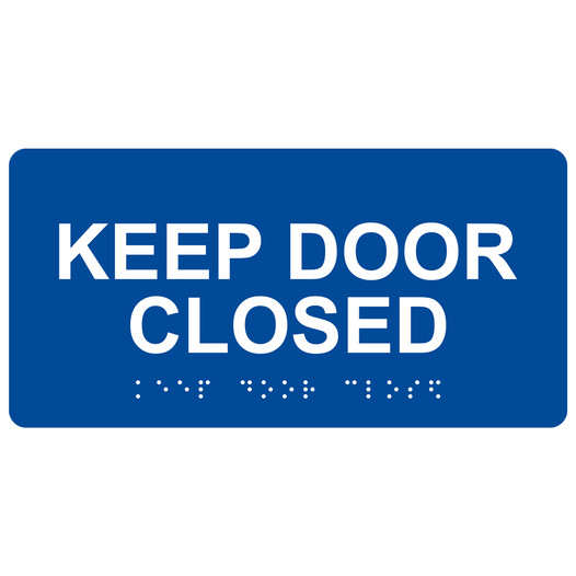 Blue ADA Braille Keep Door Closed Sign with Tactile Text