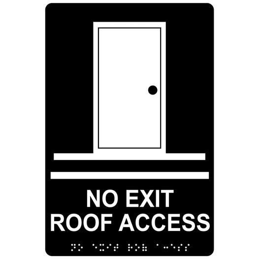 Black ADA Braille NO EXIT ROOF ACCESS Sign with Symbol RRE-14811_White_on_Black