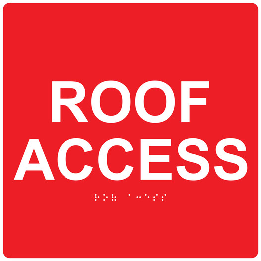 Red 9-Inch Square ADA Braille ROOF ACCESS Sign RRE-14825-99_White_on_Red