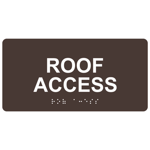 Dark Brown ADA Braille Roof Access Sign with White Tactile Text