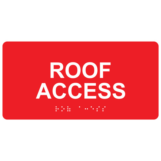 Red ADA Braille Roof Access Sign with Tactile Text - RSME-552_White_on_Red