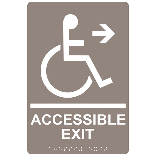 Taupe ADA Braille ACCESSIBLE EXIT Right Sign RRE-14758_White_on_Taupe