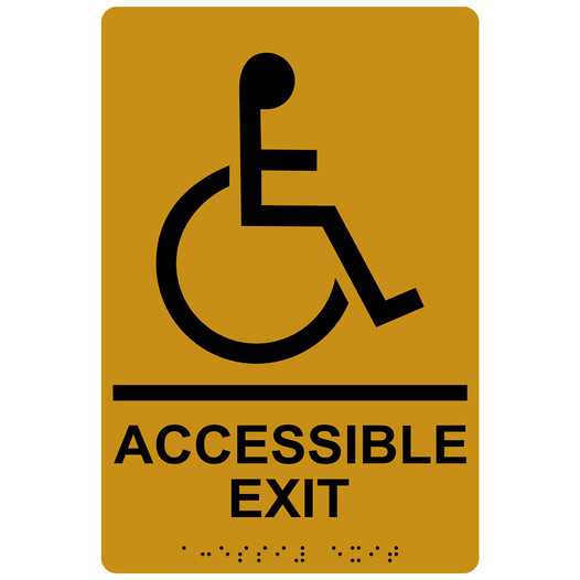 Gold ADA Braille ACCESSIBLE EXIT Sign with Symbol RRE-17819_Black_on_Gold