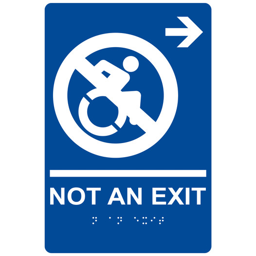 Blue Braille NOT AN EXIT Right Sign with Dynamic Accessibility Symbol RRE-19616R_White_on_Blue