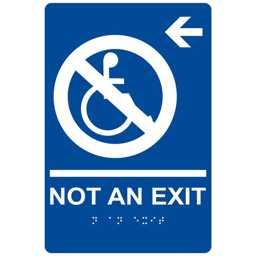 Blue ADA Braille NOT AN EXIT Left Sign with Wheelchair Symbol RRE-19617_White_on_Blue