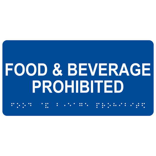 Blue ADA Braille Food & Beverage Prohibited Sign with White Tactile Text