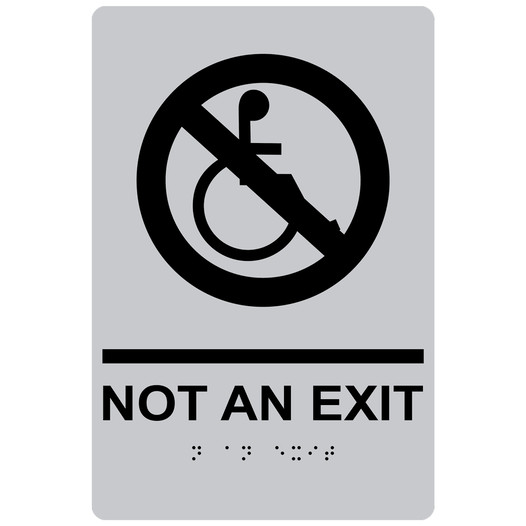 Silver ADA Braille NOT AN EXIT Sign with Wheelchair Symbol RRE-19615_Black_on_Silver
