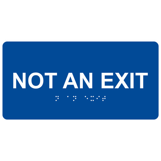 Blue ADA Braille Not An Exit Sign with Tactile Text - RSME-480_White_on_Blue
