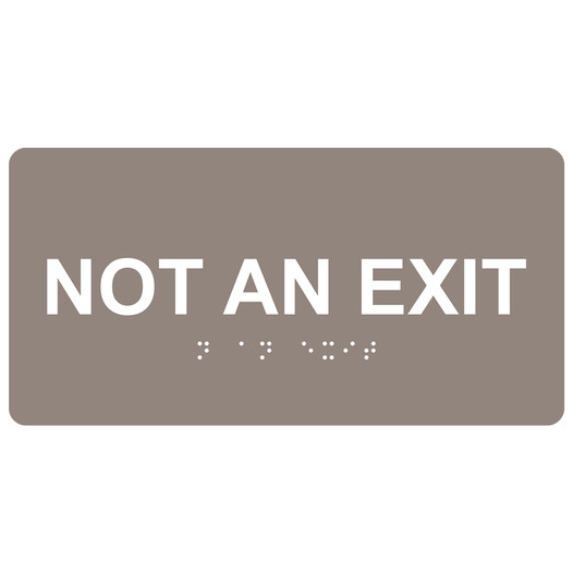 Taupe ADA Braille Not An Exit Sign with White Tactile Text