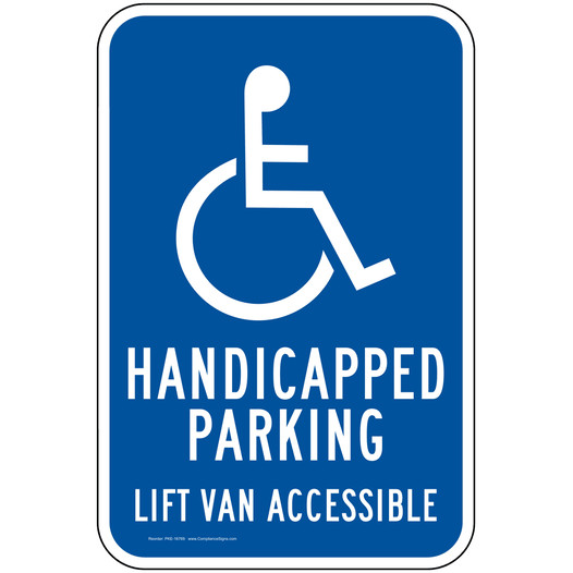 Lift Van Accessible Sign for Parking Control PKE-16769