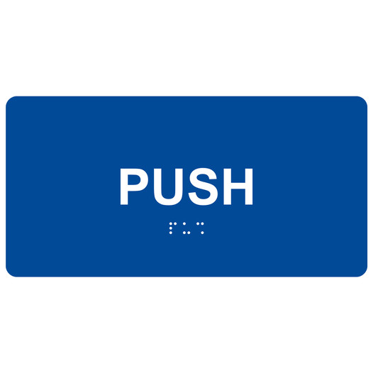 Blue ADA Braille Push Sign with Tactile Text - RSME-525_White_on_Blue