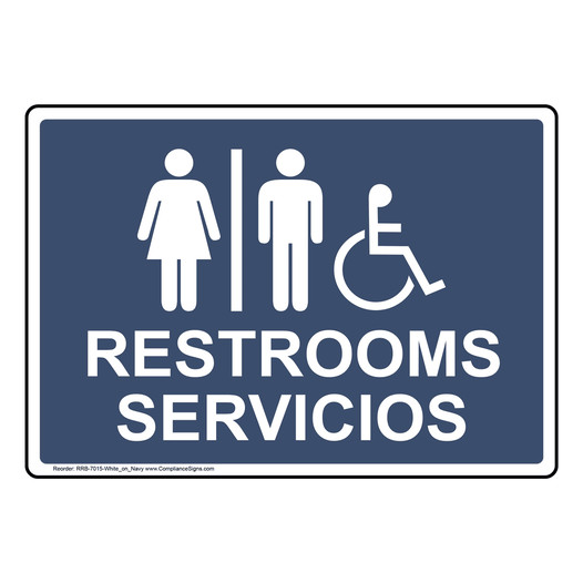 Navy Accessible RESTROOMS - SERVICIOS Sign With Symbol RRB-7015-White_on_Navy