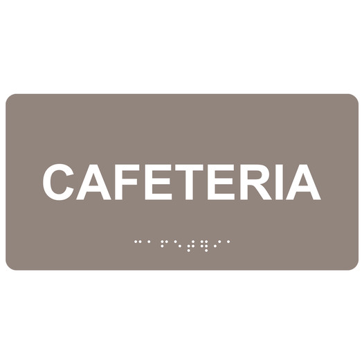Taupe ADA Braille Cafeteria Sign with White Tactile Text