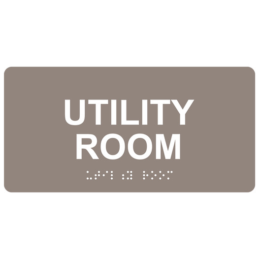 Taupe ADA Braille Utility Room Sign with Tactile Text - RSME-31858_White_on_Taupe