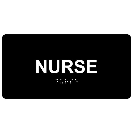 Black ADA Braille Nurse Sign with White Tactile Text