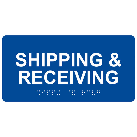 Blue ADA Braille Shipping & Receiving Sign with Tactile Text - RSME-560_White_on_Blue