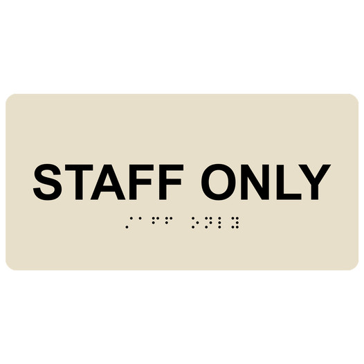 Almond ADA Braille Staff Only Sign with Tactile Text - RSME-569_Black_on_Almond