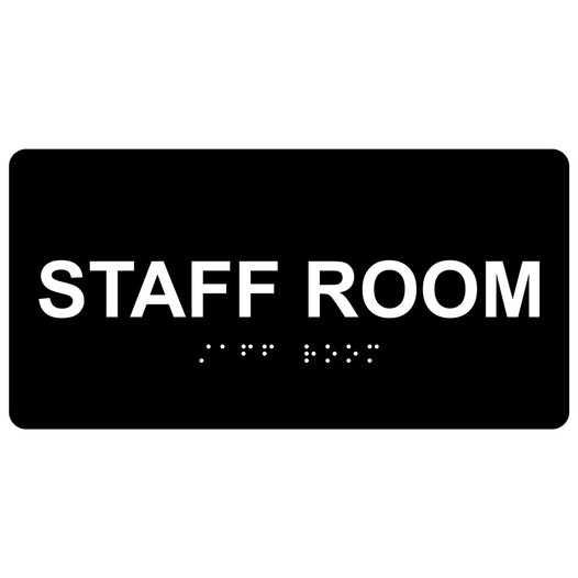 Black ADA Braille Staff Room Sign with Tactile Text - RSME-570_White_on_Black